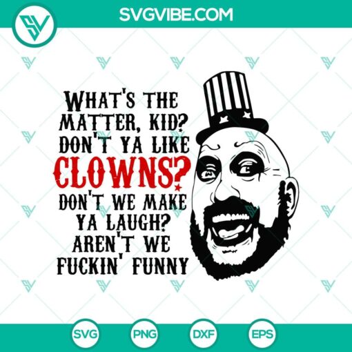 dont ya like clowns svg captain spaulding svg halloween svg