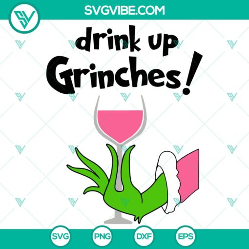 drink up grinches christmas svg dxf eps png files