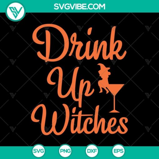 drink up witches svg halloween svg scary svg oct 31 svg