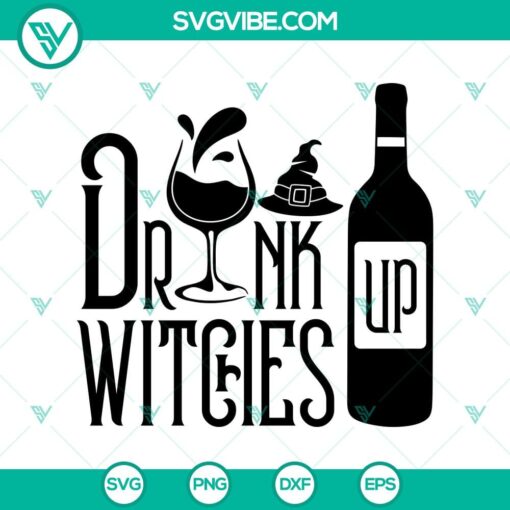 drunk up witches svg halloween svg scary svg oct 31 svg