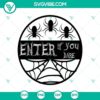Enter if You Dare Halloween SVG with a scary horror theme. Perfect for Halloween decorations.
