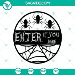 Enter if You Dare SVG, Halloween SVG, Scary SVG, Horror SVG