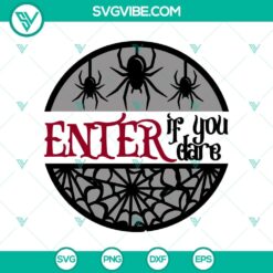 Enter if you Dare SVG, Halloween SVG, Scary SVG, Horror SVG