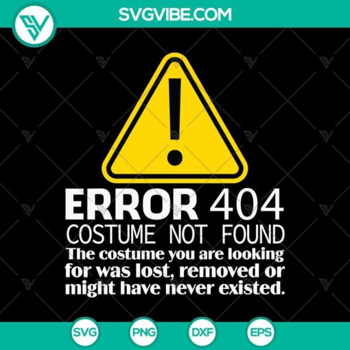 error 404 costume not found svg halloween svg scary svg oct 31 svg 1