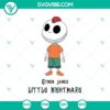 Ethen James Little Nightmare SVG featuring Nightmare Before Christmas and Funny Halloween design elements for crafting projects.