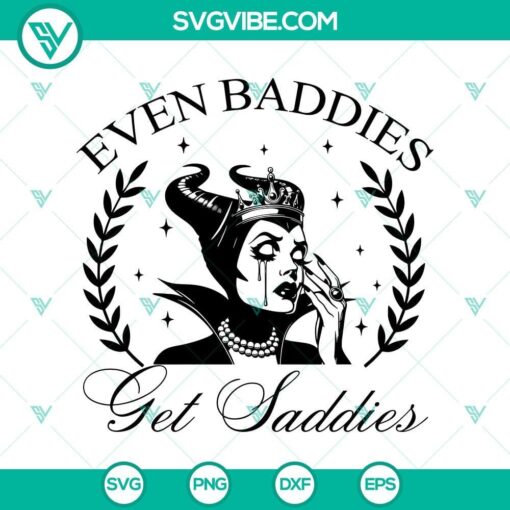 even baddies get saddies funny svg dxf eps png cut files