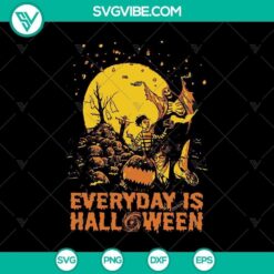 Everyday is Halloween SVG, Horror SVG, Halloween SVG, Halloween Scary SVG