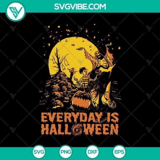 everyday is halloween svg horror svg halloween svg halloween scary svg