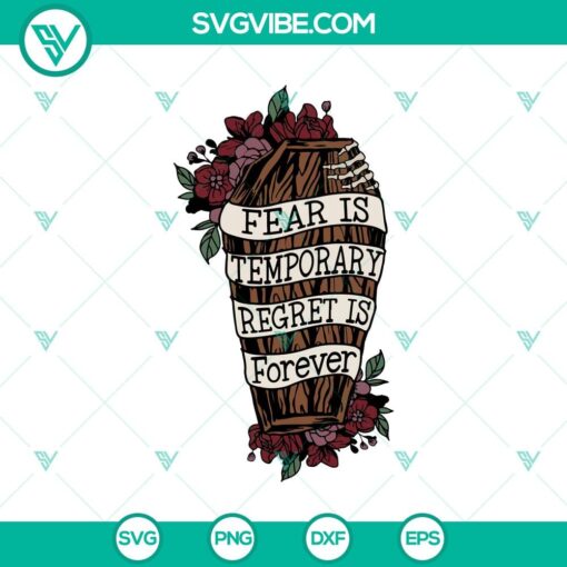 fear is tmporary regret is forever svg flower skull svg quotes svg