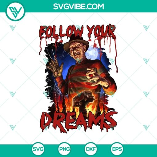 follow your dreams svg freddy krueger svg horror svg halloween svg