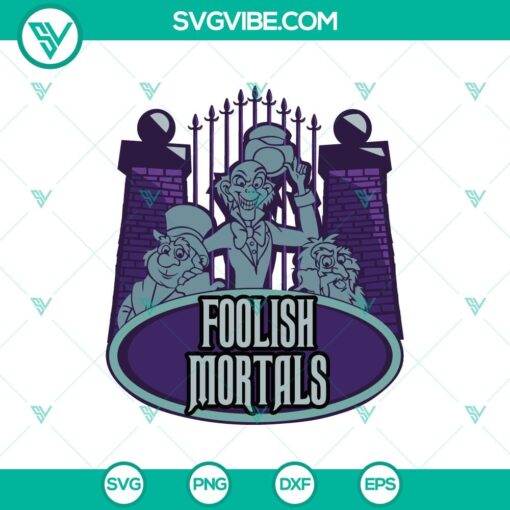 foolish mortal svg the haunted mansion svg halloween svg