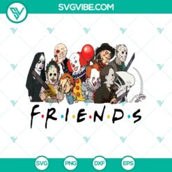 Friends Horror Movie Creepy Halloween SVG, Halloween SVG, Scary SVG, Horror SVG