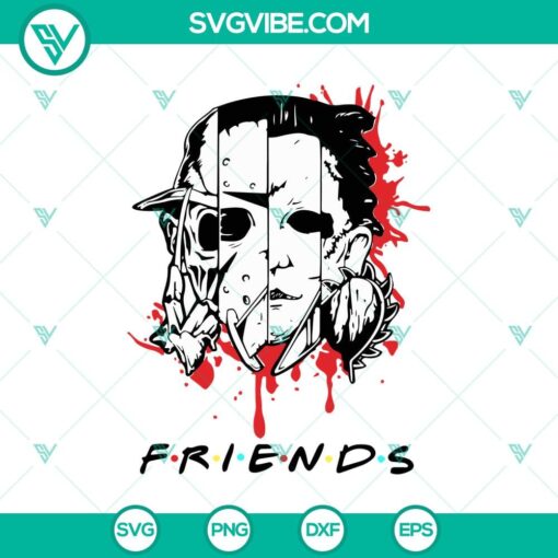 friends horror movies svg halloween svg scary svg horror svg