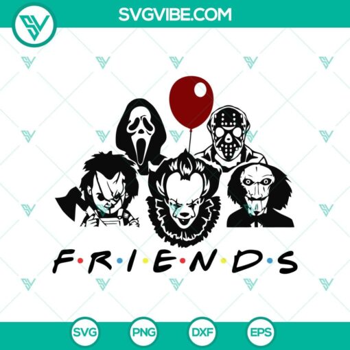 friends horror new svg friends halloween svg horror svg