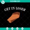 Get In Loser Halloween SVG with spooky design for Oct 31, perfect for scary themed crafts and decorations.