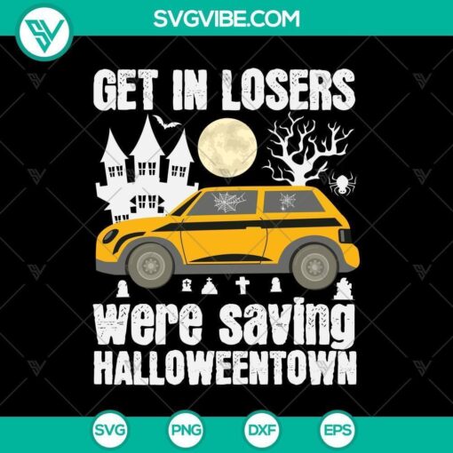 get in loser we are saving halloweentown svg halloweentown svg halloween svg