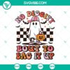 Ghost No Diggity Bout To Bag It Up SVG DXF EPS PNG Cut Files, Halloween design for Cricut & Silhouette, spooky holiday craft project.