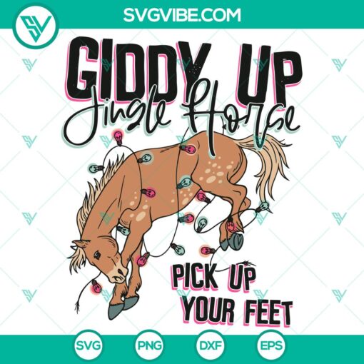 giddy up jingle horse pick up your feet christmas svg