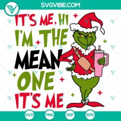 Grich It’s Me Hi I’m The Mean One SVG, Christmas SVG, Merry Grinchmas SVG, Christmas Movie SVG