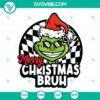 Grinch Merry Christmas Bruh SVG | Funny Meme Cut Files 3