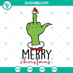 Grinch Merry Christmas Middle Finger SVG DXF EPS PNG Cut File