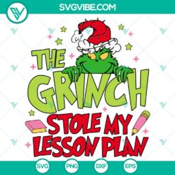 Grinch Teacher SVG design featuring "Grinch Stole My Lesson Plan" text, perfect for Christmas-themed classroom projects.