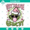 Grinch Very Demure Not Greenchy SVG | Funny Christmas Grinch Cut Files 2