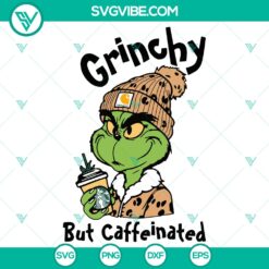 Grinchy But Caffeinated SVG DXF EPS PNG Files