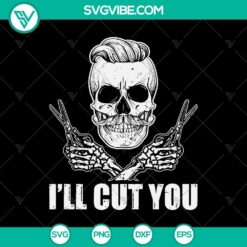 Hairdresser I Will Cut You Halloween SVG, Halloween SVG, Scary SVG, Oct 31 SVG