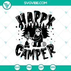 Happy Camper Jason Voohees SVG, Halloween SVG, Jason Voohees SVG, Oct 31 SVG