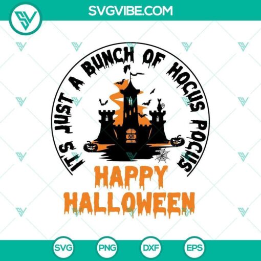 happy halloween its just a bunch of hocus pocus svg horror svg halloween svg scary svg