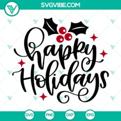 Happy Holidays SVG, Christmas SVG, Merry Christmas SVG