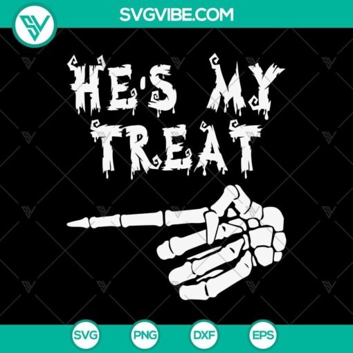 he8217s my treat svg halloween svg scary svg oct 31 svg