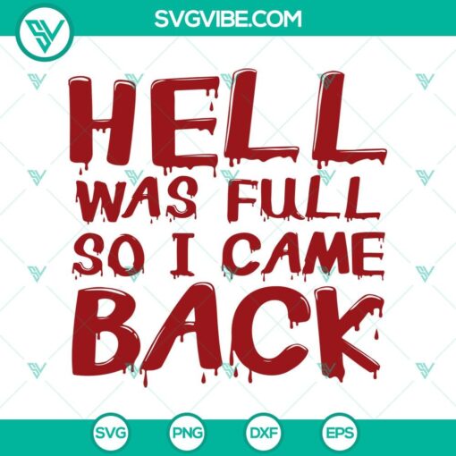 hell was full so i came back svg blood quotes svg halloween quotes svg