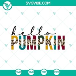 Hello Pumpkin SVG, Pumpkin Fall SVG, Halloween SVG