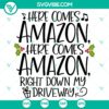 Christmas SVG design featuring "Here Comes Amazon" message, ideal for holiday crafting projects.