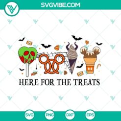 Here For The Treats Disney Halloween SVG DXF EPS PNG Files, Halloween SVG File, Halloween Cricut &amp; Silhouette Designs