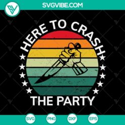 Here To Crash The Party SVG, Retro Killers SVG, Halloween SVG