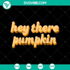 Hey There Pumpkin SVG with Quotes for Halloween decoration, perfect for crafts and DIY projects.