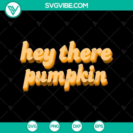 hey there pumpkin svg quotes svg halloween svg