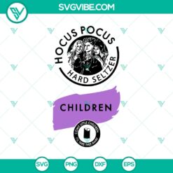 Halloween, Hocus Pocus SVG, SVG Files, Hocus Pocus Hard Seltzer Children SVG, 3