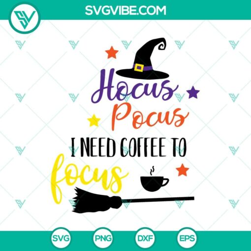 hocus pocus i need coffee to focus svg hocus pocus svg coffee svg