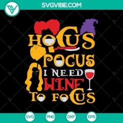 Halloween, Hocus Pocus SVG, SVG Files, Hocus Pocus I Need Wine to Focus SVG, 23