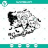 Hocus Pocus Squadgoals SVG featuring spooky Halloween theme with witch silhouette, ideal for crafting and decor.