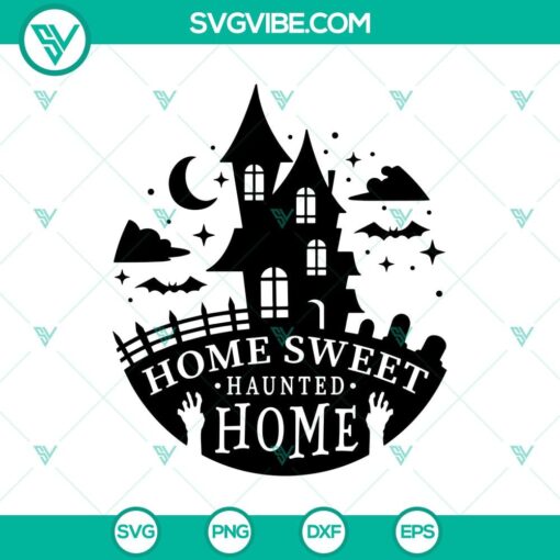 home sweet haunted home svg halloween svg scary svg the haunted mansion svg