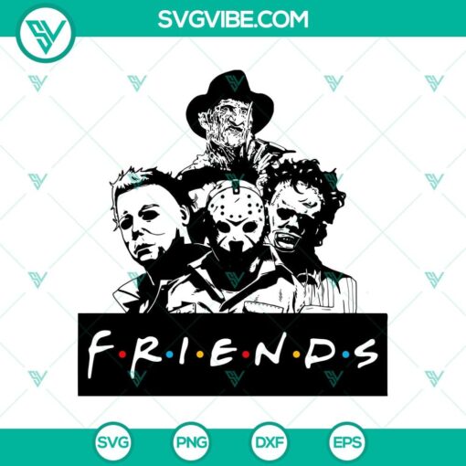 horror friends svg jason michael freddy hannibal svg horror halloween svg