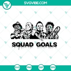 Horror Movie Squadgoals SVG, Halloween SVG, Scary SVG, Horror SVG