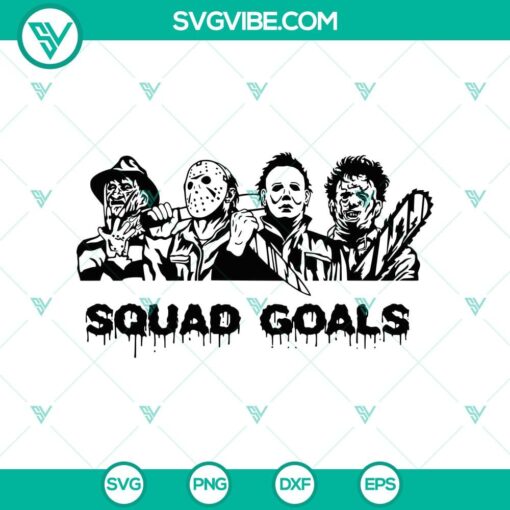 horror movie squadgoals svg halloween svg scary svg horror svg