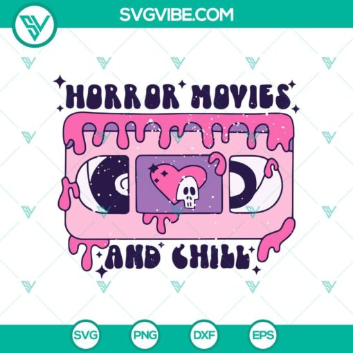 horror movies and chill svg halloween movies svg spooky halloween svg