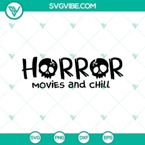 horror movies and chill svg horror halloween svg halloween movies svg